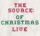 Cover photo:The Source : of Christmas : live