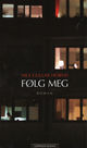 Omslagsbilde:Følg meg : roman