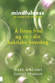 Omslagsbilde:Mindfulness : å finne fred og ro i din hektiske hverdag : en praktisk veileder