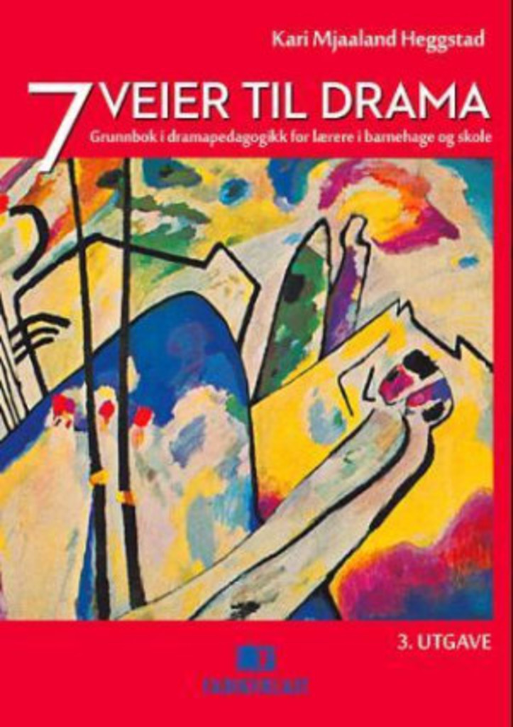 7 veier til drama - grunnbok i dramapedagogikk for lærere i barnehageog småskole