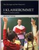 Omslagsbilde:I klasserommet : studier av skolens praksis