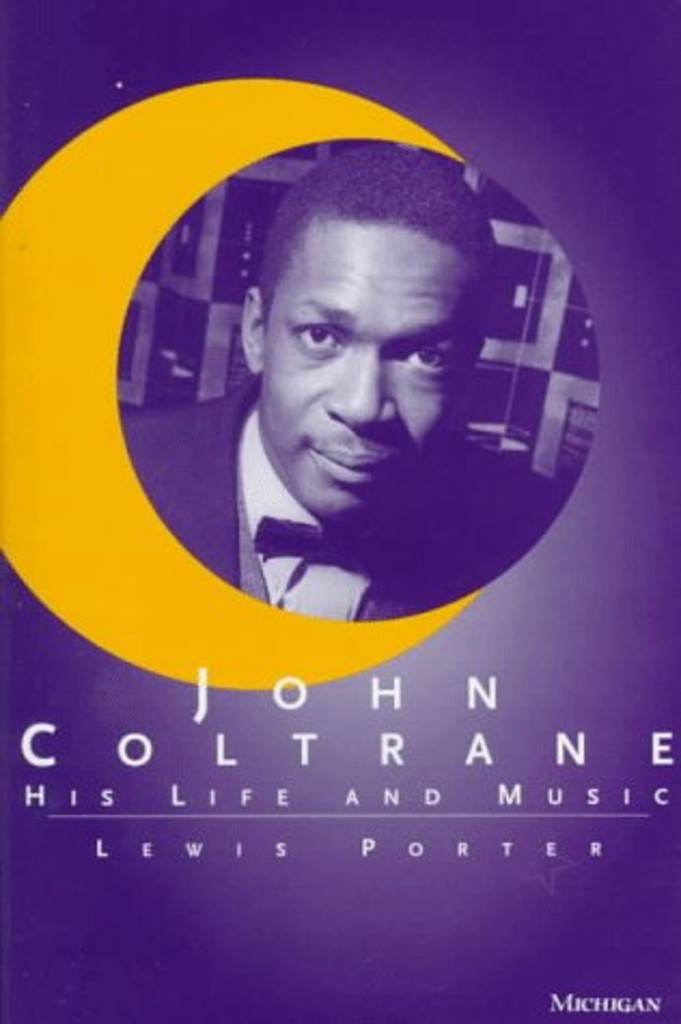 John Coltrane : his life and music