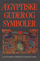 Omslagsbilde:Ægyptiske guder og symboler : et Politiken leksikon
