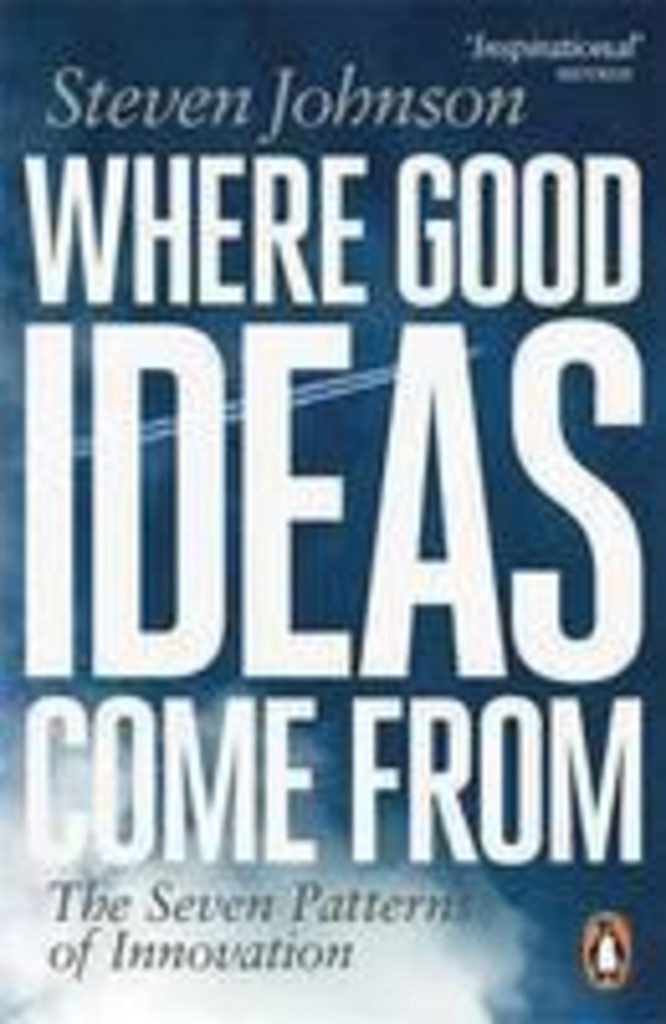 Where good ideas come from - the seven patterns of innovation