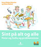 Cover photo:Sint på alt og alle : Peter og Sofie og problemsinne