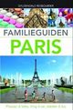 Cover photo:Familienguiden Paris : : Plasser å leke, ting å se, steder å bo