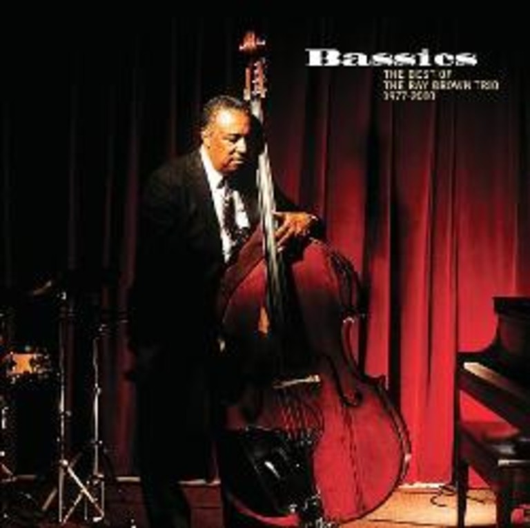 Bassics : the best of Ray Brown Trio 1977-2000