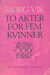 Omslagsbilde:To akter for fem kvinner : [skuespill]