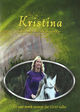 Omslagsbilde:Kristina : Spanias norske prinsesse : et sant norsk eventyr fra 1200-tallet
