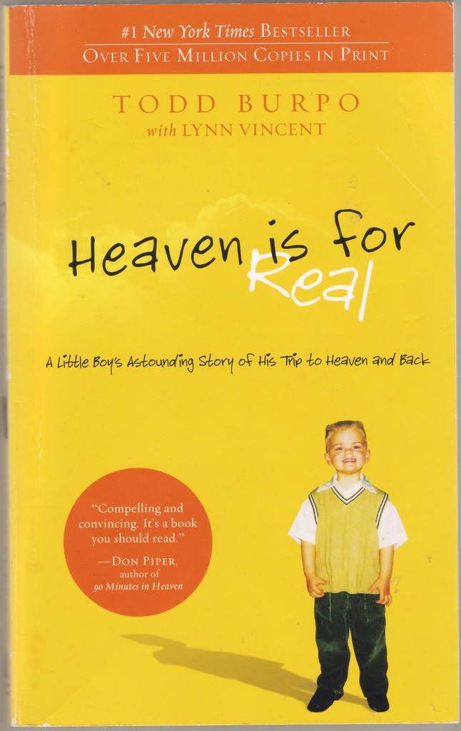 Heaven is for real for : a little boy's astounding story of his trip to heaven and back