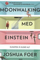 Omslagsbilde:Moonwalking med Einstein : kunsten å huske alt