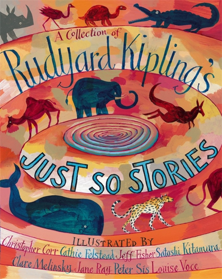 A Collection of Rudyard Kipling's just so stories