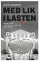 Cover photo:Med lik i lasten : Operasjon asfalt : de sovjetiske massegravenes skjebne i Norge