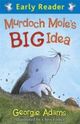 Omslagsbilde:Murdoch Mole's big idea