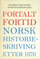 Omslagsbilde:Fortalt fortid : norsk historieskriving etter 1970