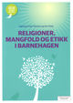 Cover photo:Religioner, mangfold og etikk i barnehagen