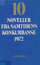 Omslagsbilde:10 noveller fra Samtidens konkurranse 1972.