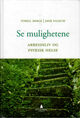 Cover photo:Se mulighetene : arbeidsliv og psykisk helse