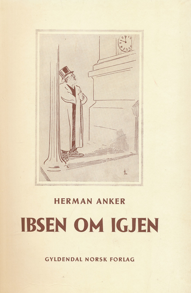 Ibsen om igjen : noen hovedtrekk i hans diktning