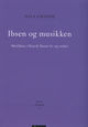 Omslagsbilde:Ibsen og musikken : musikken i Henrik Ibsens liv og verker