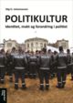 Cover photo:Politikultur : identitet, makt og forandring i politiet