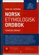 Omslagsbilde:Norsk etymologisk ordbok : tematisk ordnet