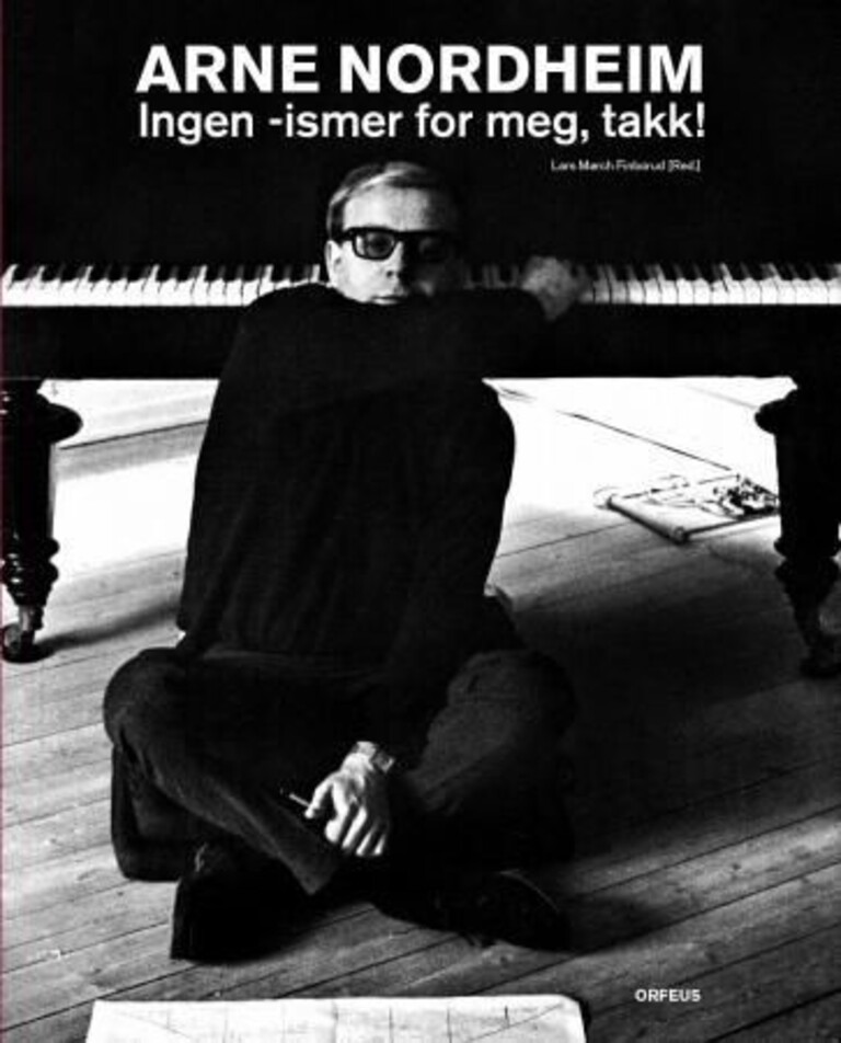 Arne Nordheim : ingen -ismer for meg, takk!