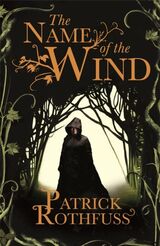 "The name of the wind : the Kingkiller chronicle : day one"