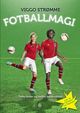 Omslagsbilde:Fotballmagi : tøffe finter og bedre ballkontroll