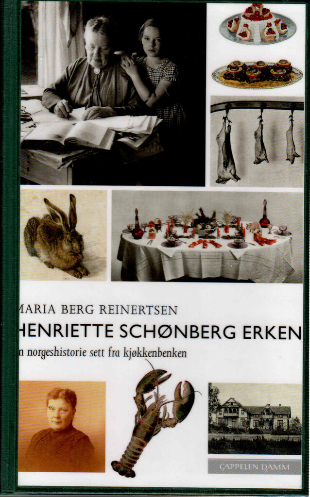 Henriette Schønberg Erken - en norgeshistorie sett fra kjøkkenbenken