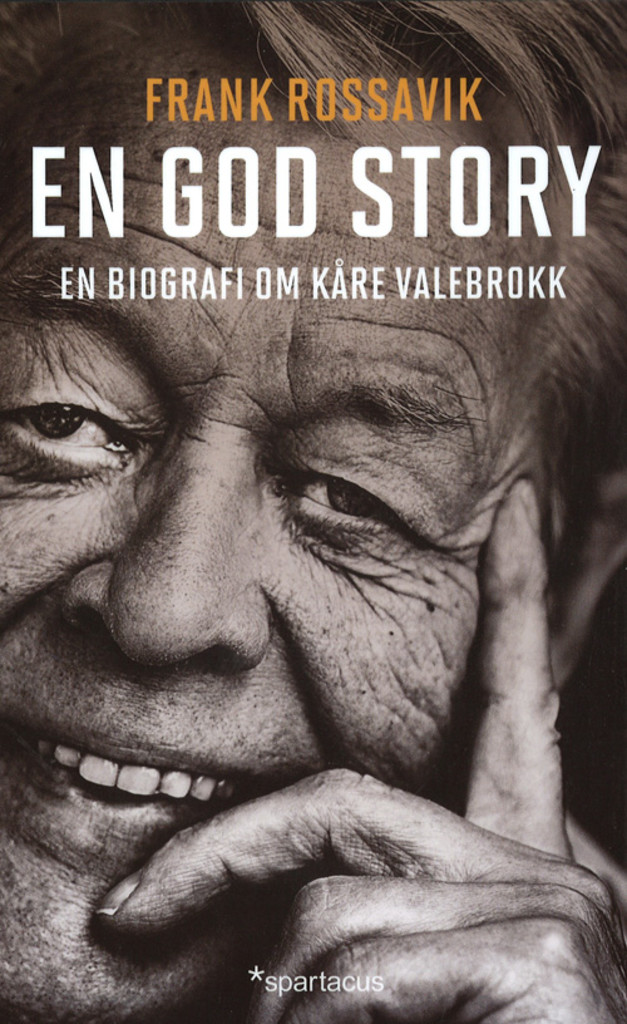 En god story : en biografi om Kåre Valebrokk