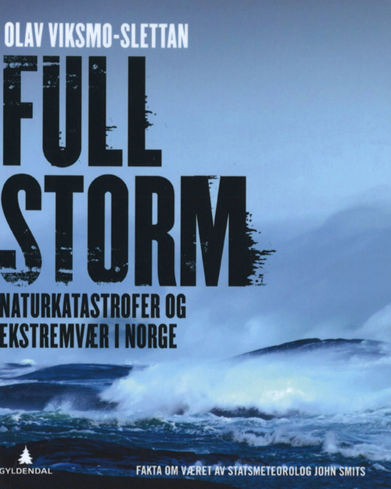 Full storm - Naturkatastrofer og ekstremvær i NOrge