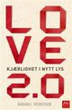 Omslagsbilde:Love 2.0 : kjærlighet i nytt lys