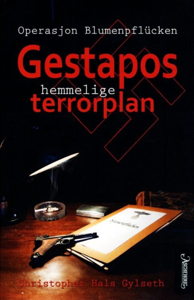 Gestapos hemmelige terrorplan : operation Blumenpflücken