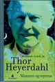 Omslagsbilde:Thor Heyerdahl : Mannen og mytene . [Bind 3] . Mannen og mytene