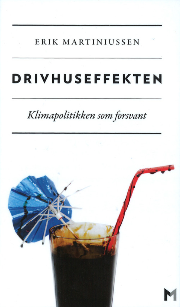Drivhuseffekten : klimapolitikken som forsvant