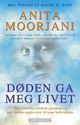 Omslagsbilde:Døden ga meg livet : min reise fra sykdom gjennom en nær døden-opplevelse til sann helbredelse