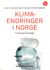 Omslagsbilde:Klimaendringer i Norge : forskernes forklaringer