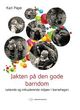 Cover photo:Jakten på den gode barndom : lekende og inkluderende miljøer i barnehagen