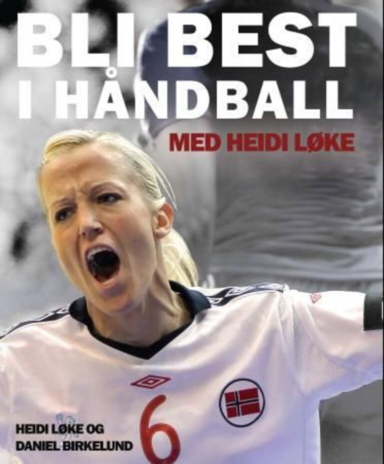 Bli best i håndball : med Heidi Løke