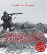 "Rogaland under okkupasjonen : sett med tyske øyne"