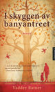 Omslagsbilde:I skyggen av banyantreet = : In the shadow of the banyan