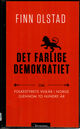 Omslagsbilde:Det farlige demokratiet : om folkestyrets vilkår i Norge gjennom to hundre år