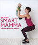 Omslagsbilde:Smart mamma : trening, kosthold, livsstil