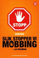 "Slik stopper vi mobbing : en håndbok"