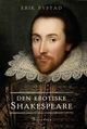 Omslagsbilde:Den erotiske Shakespeare : essays