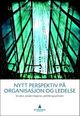 Cover photo:Nytt perspektiv på organisasjon og ledelse : Struktur, sosiale relasjoner, politikk og symboler