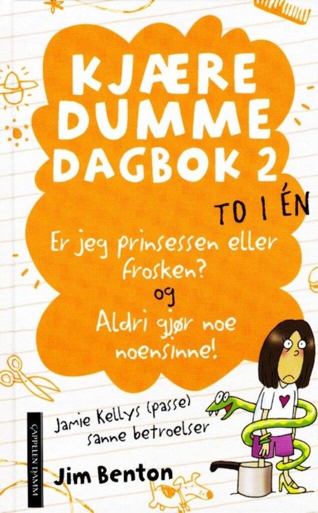 Er jeg prinsessen eller frosken? : og Aldri gjør noe noensinne! : Jamie Kellys (passe) sanne betroelser