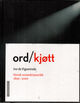 Cover photo:Ord/kjøtt : norsk scenedramatikk 1890-2000