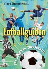 "Fotballguiden : fra junior til toppfotball"